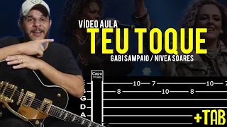 Teu Toque (Touch of Heaven) - Gabi Sampaio e Nívea Soares na Guitarra // Vídeo Aula Dguide