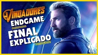 VINGADORES ULTIMATO ENDGAME | FINAL EXPLICADO