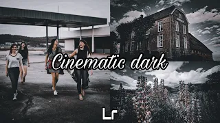 How to Create Cinematic Dark Preset - Lightroom presets | Lightroom Mobile Tutorial | Dark Cinematic