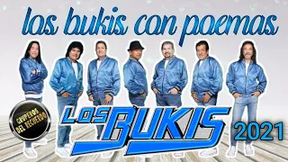 Los bukis mix con poemas 2021 parte 1