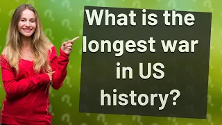 What is the longest war in US history?
