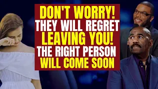 They Will  Regret Losing You | The Right Person Will Come Soon