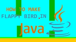 Programming Flappy Bird in Java! (Full Tutorial)