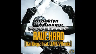 Brooklyn Bounce x Paffendorf - Rave Hard (RainDropz! feat. CLARI7Y Remix)