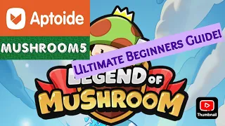 Legend of Mushroom- ultimate beginners guide!