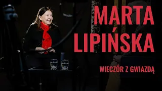 Wieczór z gwiazdą - Marta Lipińska