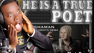 HE IS A TRUE POET!!! First Time Hearing   SHAMAN   TO THE SKY ДО САМОГО НЕБА gh Music Reaction