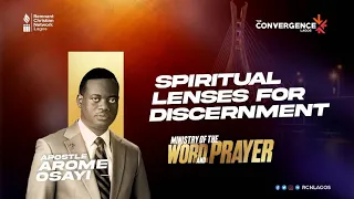 SPIRITUAL LENSES FOR DISCERNMENT || APOSTLE AROME OSAYI || APRIL 2023 CONVERGENCE