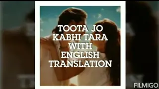 Toota Jo kabhi taara with English translation