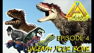 ARK Ethology Episode 4: Unleash Your Roar (Series Finale)