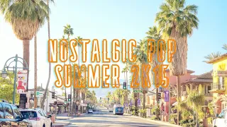 Nostalgic POP Summer songs of 2015