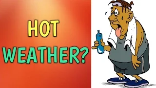HOW TO STAY COOL IN HOT WEATHER?