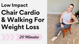 CHAIR CARDIO & WALKING FOR WEIGHT LOSS: 20 Minute Seated Cardio Workout, Muscle Toning & Weight Loss