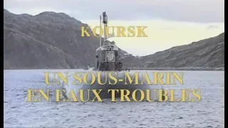 Koursk : Un sous marin en eaux troubles (Jean-Michel Carré, 2004)