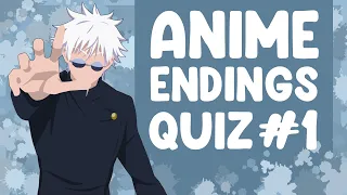 Anime Endings QUIZ #1 (Normie - Otaku)