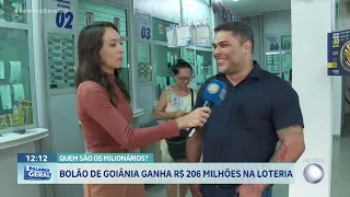 QUEM SÃO OS MILIONÁRIOS? BOLÃO DE GOIÂNIA GANHA R$ 206 MILHÕES NA LOTERIA