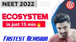 'ECOSYSTEM' In Just 15 Minutes🔥| Fastest Revision Series | Neet 2022