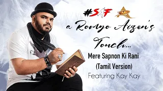 Romyo Aízen | Mere Sapnon Ki Rani (Tamil Version) ft. Kay Kay - OFFICIAL MUSIC VIDEO