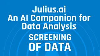 Introducing Julius.ai for Data Screening