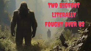 EPISODE 628 TWO BIGFOOT LITERALLY FOUGHT OVER US