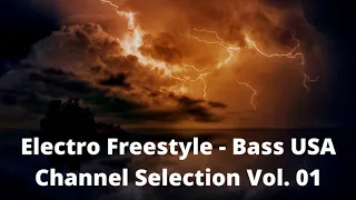 Electro Freestyle - Bass USA Channel Selection Vol. 01