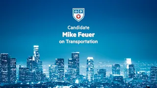 Candidate Mike Feuer on Transportation | 2022 Los Angeles Mayoral Debate at LMU
