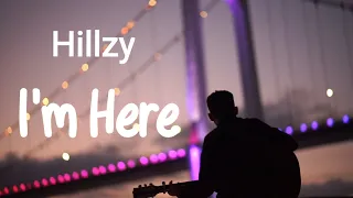 Hillzy- I'm here(official lyric video)