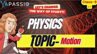 Topic-Motion || class-9 || Lecture-1|| in Easy ways || all concept covered || in Hindi.