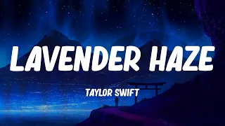 Lavender Haze - Taylor Swift (Lyrics)