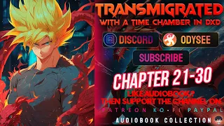 Transmigrated With A Time Chamber In DxD Chapter 21-30