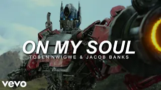 On My Soul - Tobe Nwigwe & Jacob Banks | Transformers: Rise of the Beasts  // [subtitulado español]