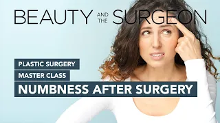 Numbness After Surgery - Beauty and the Surgeon Episode 171