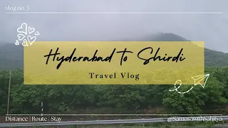 Vlog Ep - 3 | Hyderabad to Shirdi by Road (in Telugu) | Distance | Route | Stay