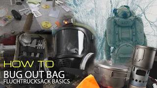 HOW TO: BUG OUT BAG / FLUCHTRUCKSACK BASICS