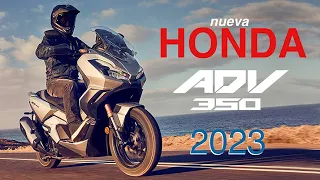 2023 HONDA ADV 350 / ¿Que historia hay detras de esta moto? / Caract. técnicas / Prueba y opinión!