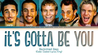 Backstreet Boys - It's Gotta Be You (Color Coded Lyrics Eng)