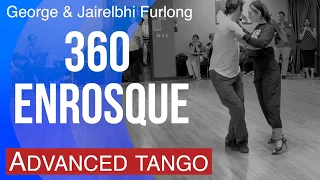 360 enrosque-Advanced Tango w/ George & Jairelbhi