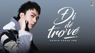 ĐI ĐỂ TRỞ VỀ - SOOBIN Hoàng Sơn | LYRICS VIDEO