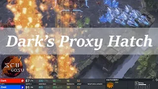 Proxy Hatch - Dark vs Zest GSL Highlight