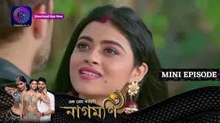 Ishq Ki Dastaan Naagmani | এক প্রেম কাহিনী নাগমণি | Mini Episode 270 | Enterr10 Bangla