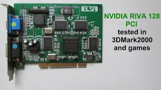 NVIDIA RIVA 128 PCI tested in 3DMark2000 and games