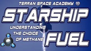 SpaceX Starship: Rocket Engine Fuel and Why is methane the best choice.