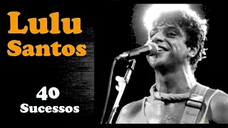 LuluSantos -  40 Sucessos