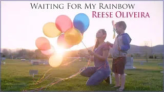 Waiting for My Rainbow - Reese Oliveira (written by Stephanie Boyd)