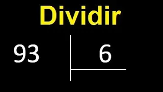 Dividir 93 entre 6 , division inexacta con resultado decimal  . Como se dividen 2 numeros