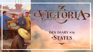 Victoria 3 - Dev Diary #16 - States (And My Issues With Them)