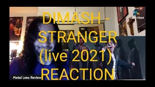 DIMASH - STRANGER (live2021) |  REACTION