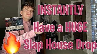 INSTANTLY Make your Slap House Drops Sound HUGE