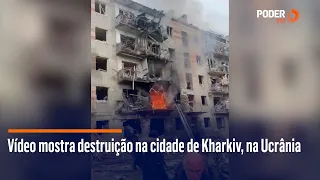 Vídeo mostra destruição na cidade de Kharkiv, na Ucrânia