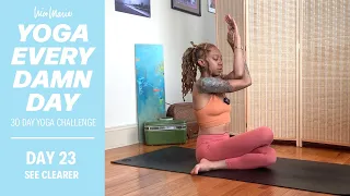 DAY 23 - SEE CLEARER - Third Eye Yoga | Yoga Every Damn Day 30 Day Challenge with Nico